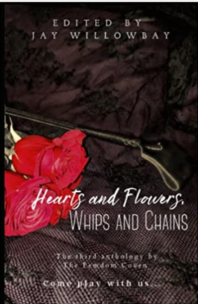 Hearts and Flowers, Whips and Chains